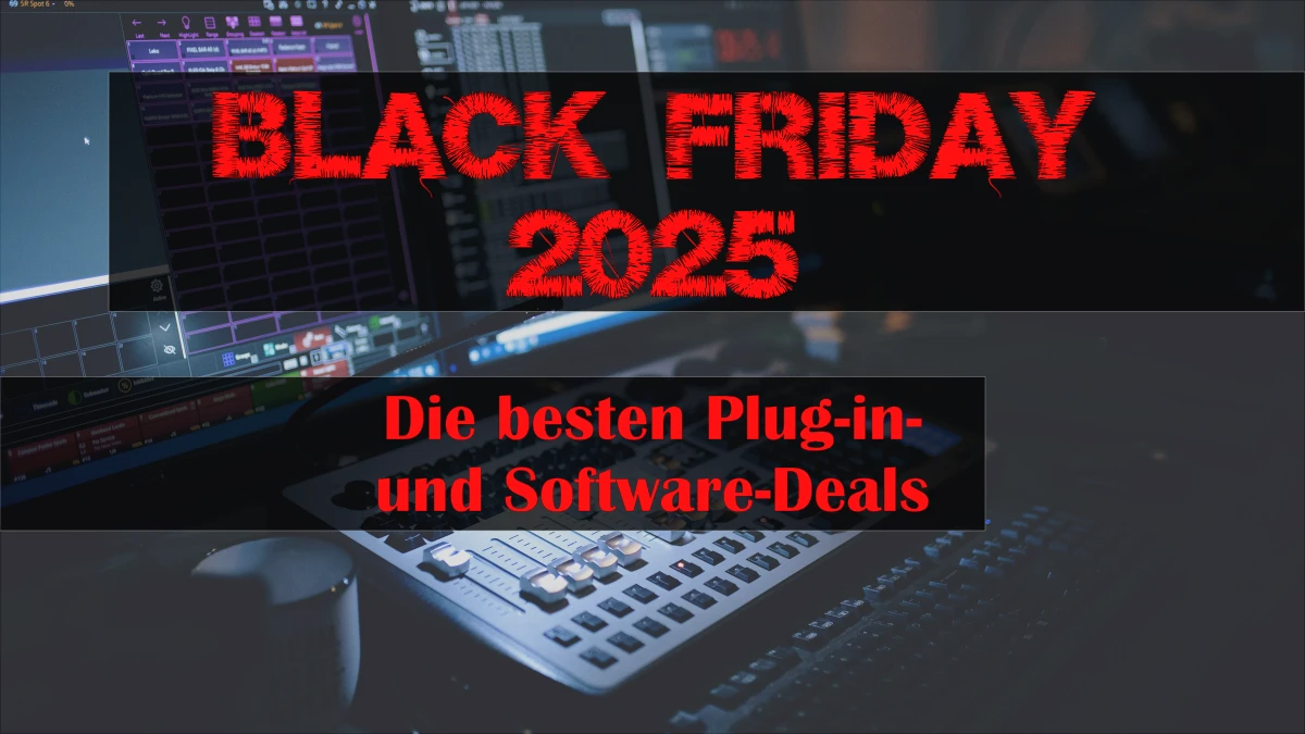 Black Friday 2025: Die besten Deals für Plug-ins & Co